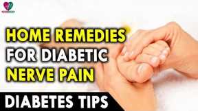 Home Remedies For Diabetic Nerve Pain - Home Remedies for Daibetes