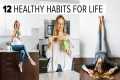 12 HEALTHY HABITS & TIPS | change 