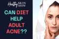 Can FOOD Help Adult ACNE? | Brie