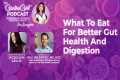 What to Eat for Better Gut Health and 