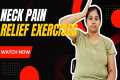 Neck Pain Relief Exercises |