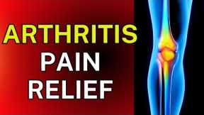 Arthritis Pain Relief - 10 Natural Remedies