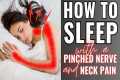 How To Sleep with Neck Pain / Pinched 