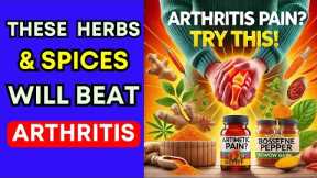 5 Powerful Herbs & Spices That Naturally Relieve Arthritis Pain & Inflammation