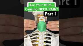 Part 1 - Are your HIPS causing Neck Pain? #neckpain #neckpainrelief #hipmobility #hipflexor