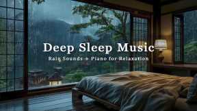 Relaxing Music with Rain Sounds to Reduce Anxiety, Stress, Deep Sleep - Stop Thinking, Calming Music