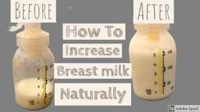 How To Increase Breast Milk Supply Naturally|Foods to boost mothers milk supply