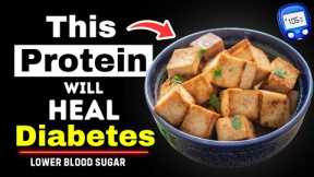 Top 6 Best Protein Foods That REALLY Lowers Blood Sugar in Diabetics