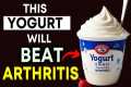 Top 3 Best Yogurts for Arthritis