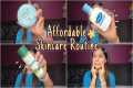 Affordable Morning Skincare Routine | 