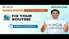 Fix Your Routine @6:00PM | 22nd June | FREE YOGA | 21-Day Online by ‪ ‪@saurabhbothra