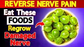 Diabetics! Relieve Nerve Pain by Eating These 4 Superfoods
