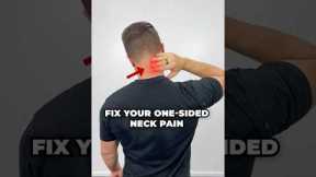 Fix One-Sided Neck Pain FAST! [4 Exercises For Neck Pain Relief]