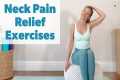 Neck Pain Relief Exercises - Follow