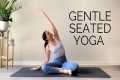 Gentle Seated Yoga For Beginners