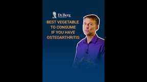 Best Vegetable to Consume if You Have Osteoarthritis