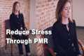 Reduce Stress through Progressive