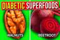 9 SUPERFOODS Every Diabetic Should Be 