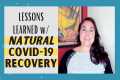 Lessons Learned With Natural Covid-19 