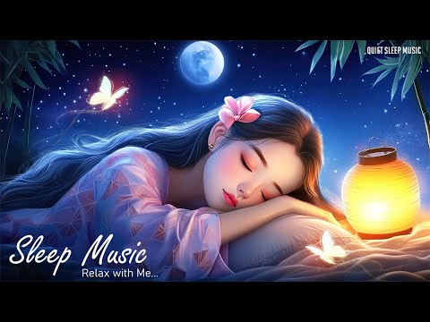 Peaceful Deep Sleep - Soothing Music To Heal Anxiety, Reduce Stress - Overcome Stress For Deep Sleep