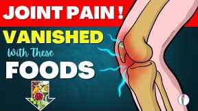 STOP Joint Pain with These Superfoods! Joint Pain Relief