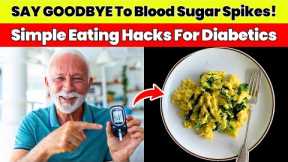 NO MORE INSULIN RESISTANCE! Simple Eating Hacks for Diabetics