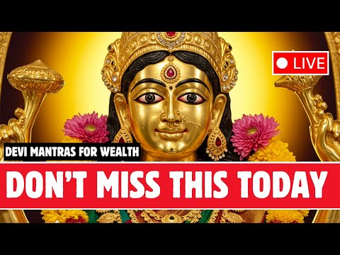 🔴 LIVE 🔴 Navratri Special 🔴 Powerful Devi Mantras to Attract Money & Opportunities