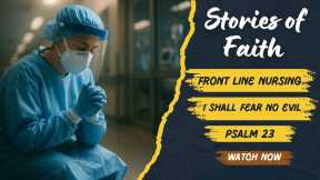 Stories of Faith - Covid Psalm 23