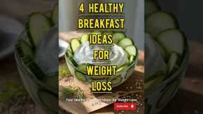 4 healthy breakfast ideas for weight loss #healthy #weightloss #shorts #health #healthcare #diet