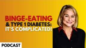 Breaking the Binge-Eating Habit with Type 1 Diabetes