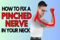 How to Fix a Pinched Nerve in Your