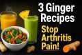 Top 3 Ginger Recipes to ELIMINATE