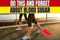 1 Simple Habit That LOWER BLOOD SUGAR 