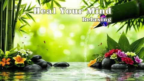 Relaxing Healing Music 🌿 Reduce Stress, Calm Anxiety & Improve Inner Peace