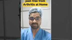 3 Best Way to pain free from Arthritis at Home || #arthritistreatment #arthritispain #arthritis