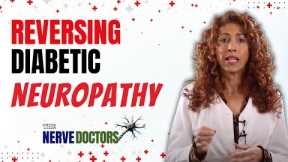 Research Reveals:  You Can Reverse Diabetic Neuropathy - The Nerve Doctors