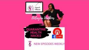 Women's Wellness Lounge Show  Quarantine Health Hacks