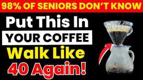 Why Seniors Are Adding THIS Powder to Their Coffee (Life-Changing Benefits!) | Senior Health Secrets