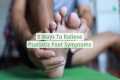 9 Ways To Relieve Psoriatic Foot