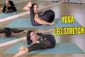 Full Yoga Leg Stretch &