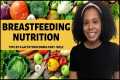 BREASTFEEDING NUTRITION | What To Eat 
