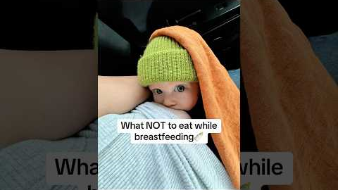 What NOT to eat while breastfeeding 🤱 #breastfeeding #babycare #breastmilk #newborn #newmom | 00373