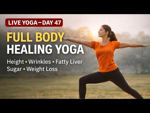 🔴LIVE YOGA – DAY 47 | Full Body Healing Yoga for Weight Loss & Pain Relief