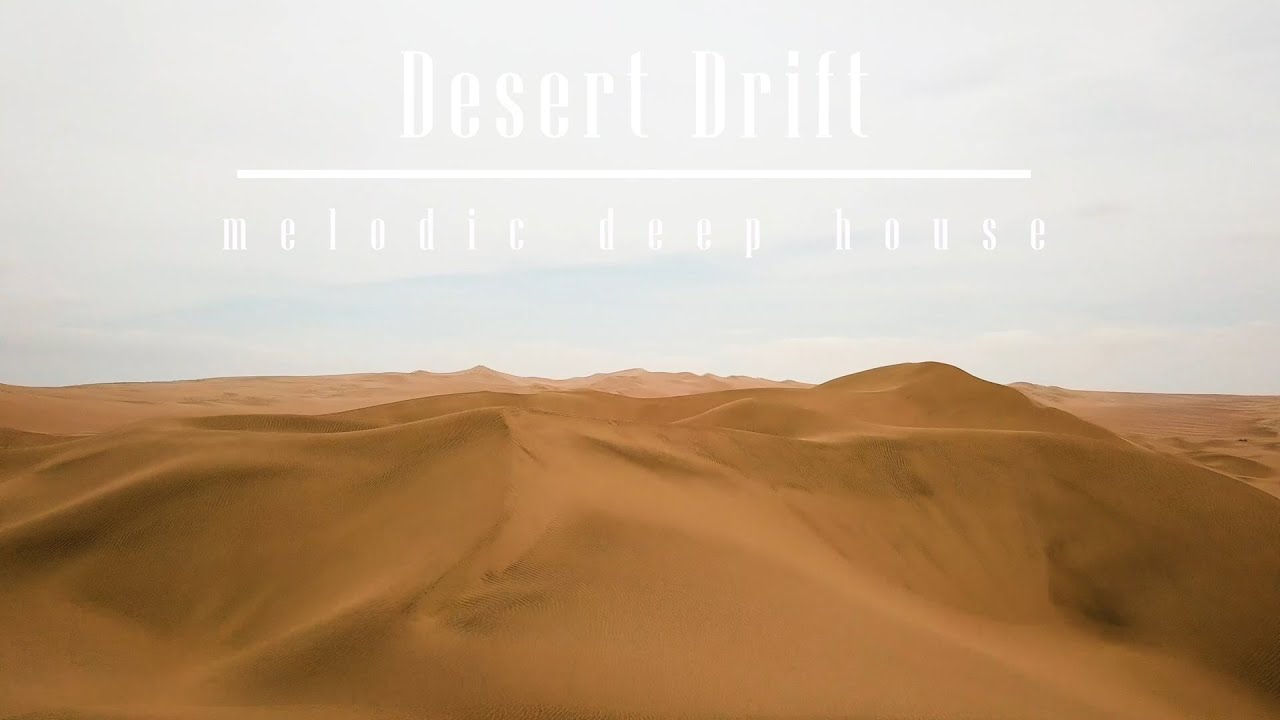 Desert Drift - melodic deep house - commaik music