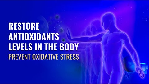 Restore Antioxidants Levels in The Body | Prevent Oxidative Stress | Protect Your Cells from Damage