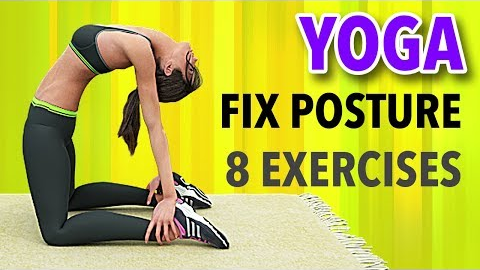 8 Best Yoga Exercises To Fix Your Posture