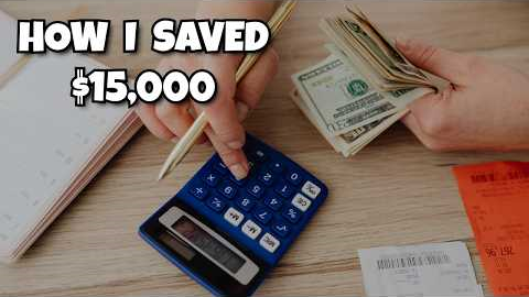 How I Saved $15,000 Without Leaving My House