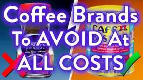 10 coffee Brands You Should NEVER Drink (And Few That Are Clean to Use)
