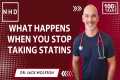 What Happens When You Stop Statins
