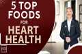 Top Five Foods to Prevent Heart